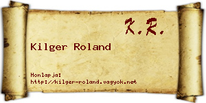 Kilger Roland névjegykártya